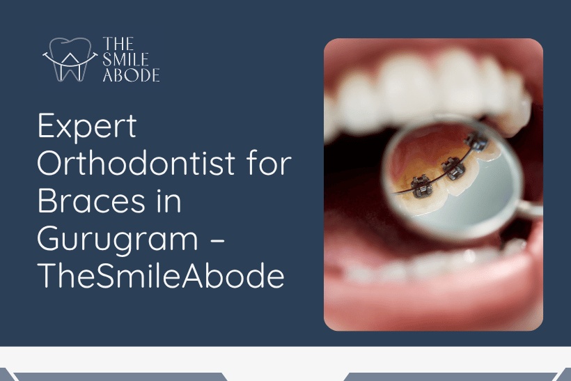 Best Orthodontist for Braces in Gurugram