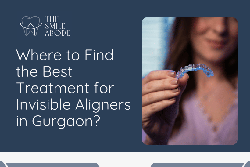 Treatment for Invisible Aligners in Gurgaon