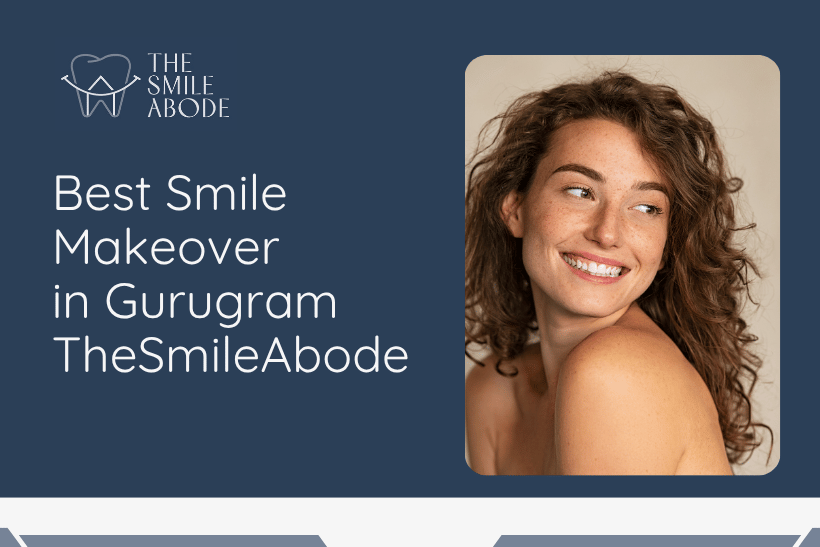 Best Smile Makeover in Gurugram