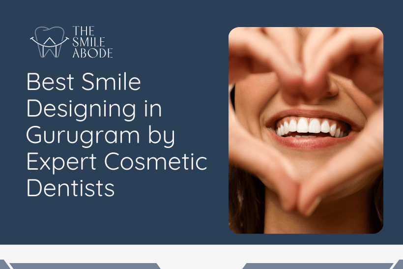 Best Smile Designing in Gurugram