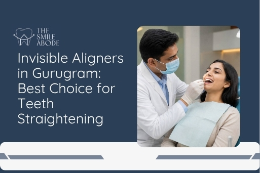 Invisible aligners in Gurugram for teeth straightening